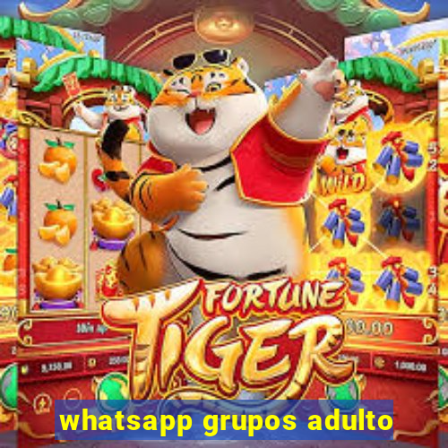 whatsapp grupos adulto